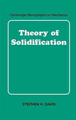 Theory of Solidification - Davis, Stephen H.