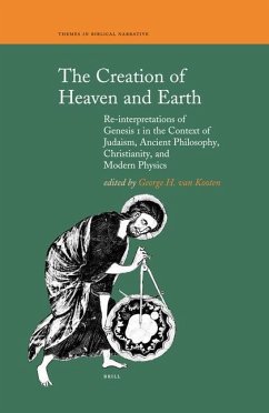 The Creation of Heaven and Earth: Re-Interpretations of Genesis I in the Context of Judaism, Ancient Philosophy, Christianity, and Modern Physics