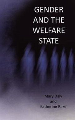 Gender and the Welfare State: Care, Work and Welfare in Europe and the U. S. A. - Daly, Mary; Rake, Katherine