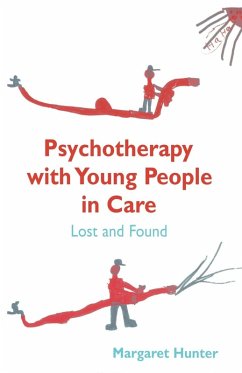 Psychotherapy with Young People in Care - Hunter, Margaret