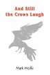 And Still the Crows Laugh - Bild 1