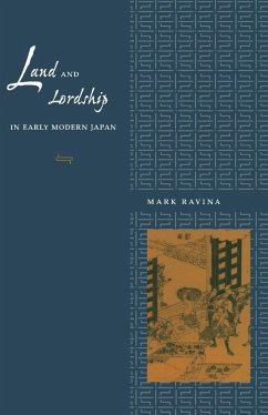 Land and Lordship in Early Modern Japan - Ravina, Mark