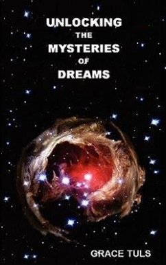 Unlocking the Mysteries of Dreams - Tuls, Grace Anne