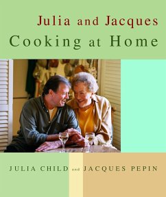 Julia and Jacques Cooking at Home - Child, Julia; Pepin, Jacques