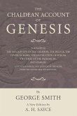 The Chaldean Account of Genesis: New Edition, Revised by A.H. Sayce