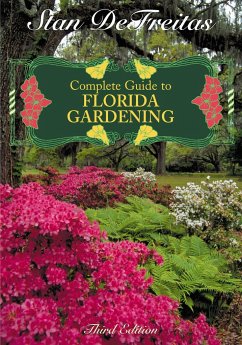 Complete Guide to Florida Gardening - DeFreitas, Stan