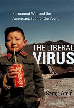 The Liberal Virus, The - Amin, Samir