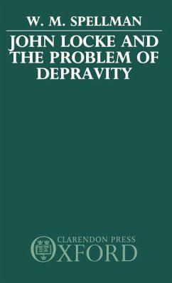 John Locke and the Problem of Depravity - Spellman, W M
