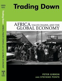 Trading Down: Africa, Value Chains and the Global Economy - Gibbon, Peter