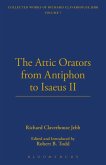The Attic Orators From Antiphon to Isaeus