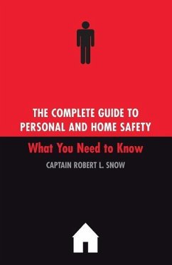 The Complete Guide to Personal and Home Safety - Snow, Robert