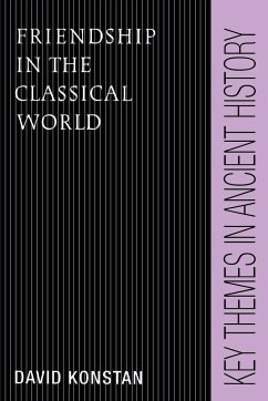 Friendship in the Classical World - Konstan, David