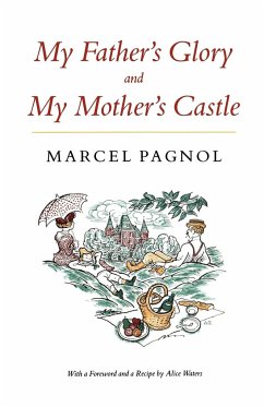 My Father's Glory & My Mother's Castle - Pagnol, Marcel
