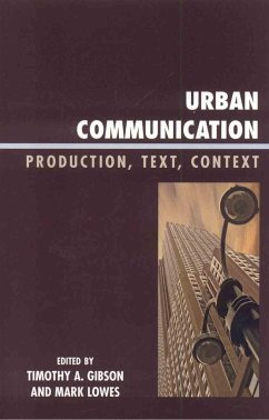 Urban Communication - Gibson, Timothy A; Lowes, Mark