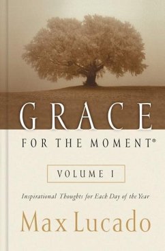 Grace for the Moment Volume I, Hardcover - Lucado, Max