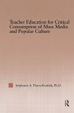 Teacher Education for Critical Consumption of Mass Media and Popular Culture