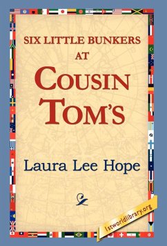 Six Little Bunkers at Cousin Tom's - Hope, Laura Lee
