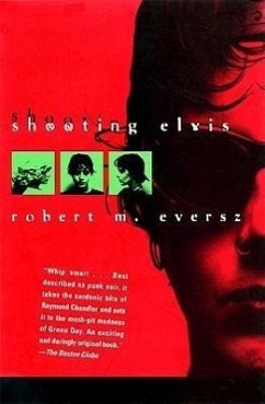 Shooting Elvis - Eversz, Robert M; Eversz