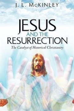 Jesus and the Resurrection - McKinley, J. L.