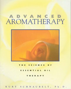 Advanced Aromatherapy - Schnaubelt, Kurt