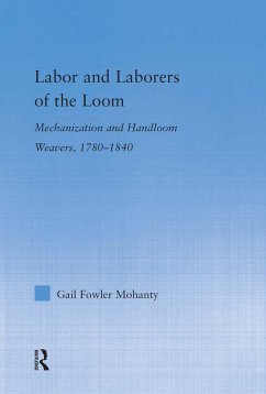 Labor and Laborers of the Loom - Fowler Mohanty, Gail