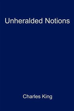 Unheralded Notions - King, Charles