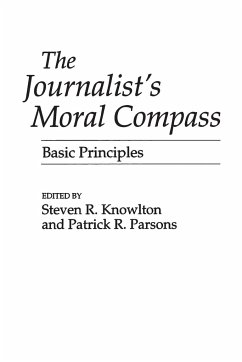 The Journalist's Moral Compass - Knowlton, Steven; Parsons, Patrick