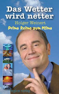 Das Wetter wird netter - Weinert, Holger