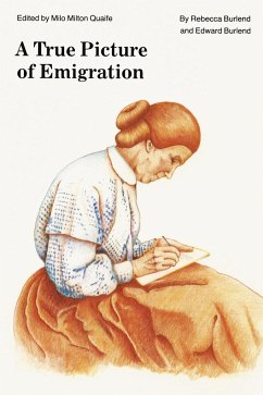 A True Picture of Emigration - Burlend, Edward; Burlend, Rebecca