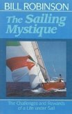 The Sailing Mystique: The Challenges and Rewards of a Life Under Sail