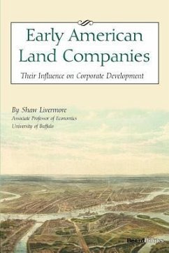 Early American Land Companies: Their Influence on Corporate Development - Livermore, Shaw