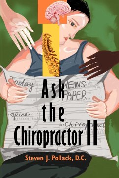 Ask the Chiropractor II - Pollack, Steven J