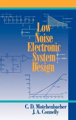 Low-Noise Electronic System Design - Motchenbacher, C D; Connelly, J A