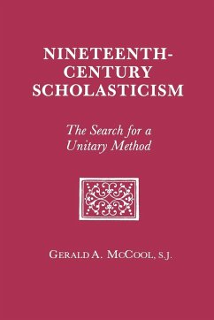 Nineteenth Century Scholasticism - McCool, Gerald A.