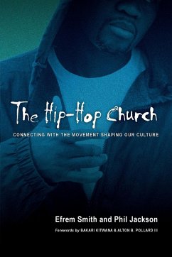 The Hip-Hop Church - Smith, Efrem; Jackson, Phil
