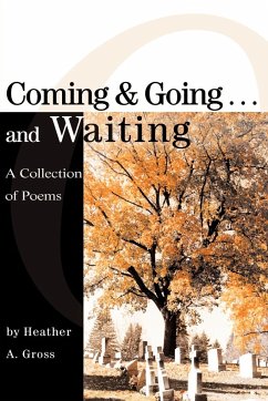 Coming & Going . . . and Waiting - Gross, Heather A.