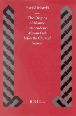 The Origins of Islamic Jurisprudence - Motzki, Harald