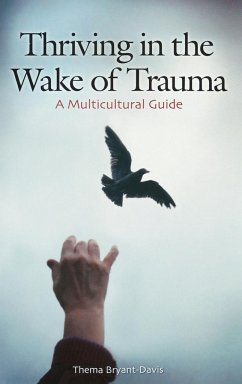Thriving in the Wake of Trauma - Bryant-Davis, Thema