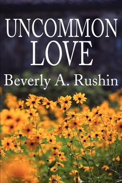 Uncommon Love - Rushin, Beverly A.