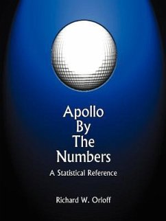 Apollo by the Numbers: A Statistical Reference - Orloff, Richard W.