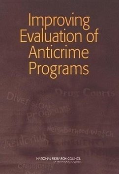 Improving Evaluation of Anticrime Programs - National Research Council; Division of Behavioral and Social Sciences and Education; Committee On Law And Justice; Committee on Improving Evaluation of Anti-Crime Programs