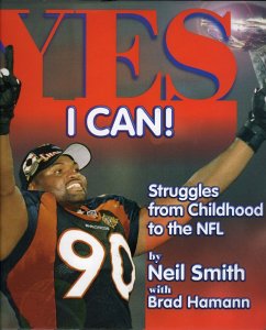 Yes I Can!: Struggles from Childhood to the NFL - Smith, Neil