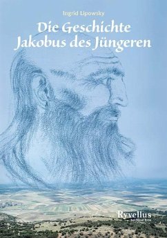Die Geschichte Jakobus des Jüngeren - Lipowsky, Ingrid