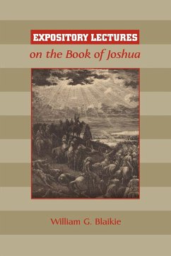 EXPOSITORY LECTURES ON THE BOOK OF JOSHUA - Blaikie, William G.