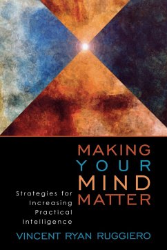 Making Your Mind Matter - Ruggiero, Vincent Ryan
