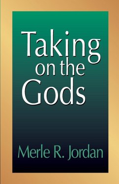 Taking on the Gods - Jordan, Merle R.