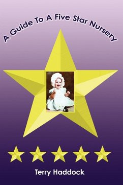 A Guide To A Five Star Nursery - Haddock, Terry