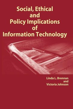 Social, Ethical and Policy Implications of Information Technology - Brennan, Linda L.; Johnson, Victoria