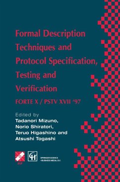 Formal Description Techniques and Protocol Specification, Testing and Verification - Togashi, Atsushi;Mizuno, Tadanori;Shiratori, Norio