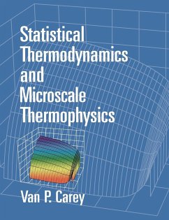 Statistical Thermodynamics and Microscale Thermophysics - Carey, V. P.; Carey, Van P.; P., Carey van